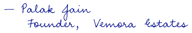 Signature of Palak Jain, Founder and Head of Office, Vemora Estates
